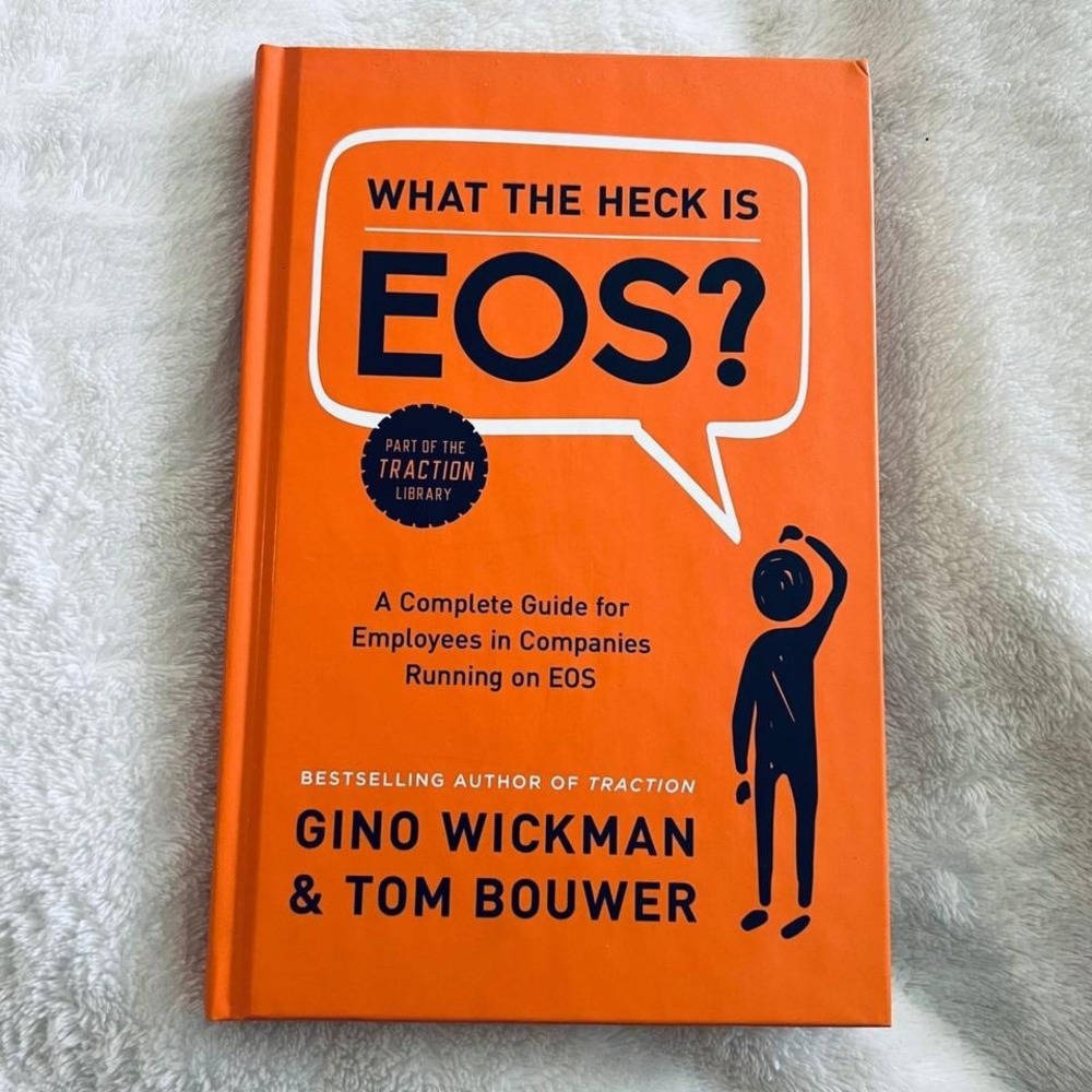 What the Heck Is EOS? Gino Wickman Tom Bouwer Hardcover Business Book 944648817